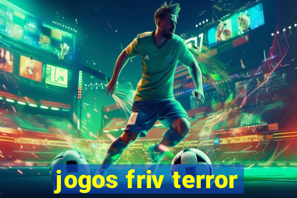 jogos friv terror